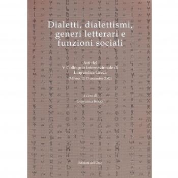 Dialetti, dialettismi, generi letterari e funzioni sociali. Atti del 5° Incontro Internazionale di Linguistica Greca