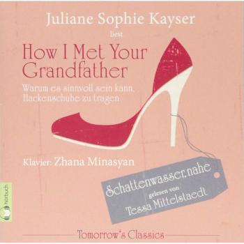 How I Met Your Grandfather: Oder warum es sinnvoll sein kann, Hackenschuhe zu tragen