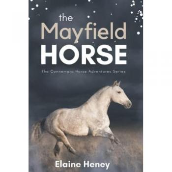 Heney, Elaine: The Mayfield Horse