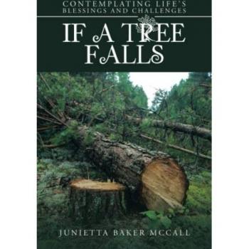 If a Tree Falls: Life's Blessings and Challenges
