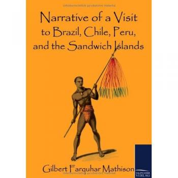 Narrative of a Visit to Brazil, Chile, Peru, and the Sandwich Islands