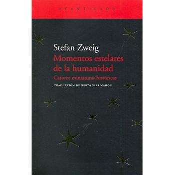 Momentos estelares de la humanidad. catorce miniaturas históricas