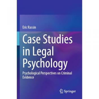 Case Studies in Legal Psychology: Psychological Perspectives on Criminal Evidence
