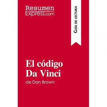 El código Da Vinci de Dan Brown (Guia de lectura) : Resumen y analisis completo