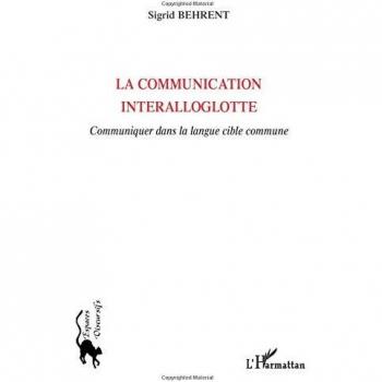 La communication interalloglotte: Communiquer dans la langue cible commune