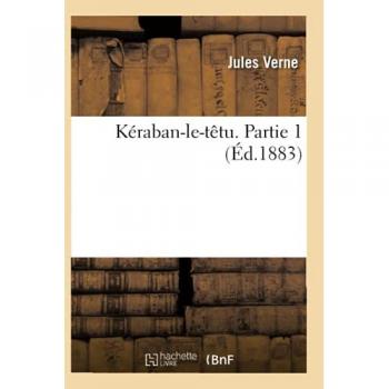 Kéraban-le-têtu. Partie 1 (Éd.1883)