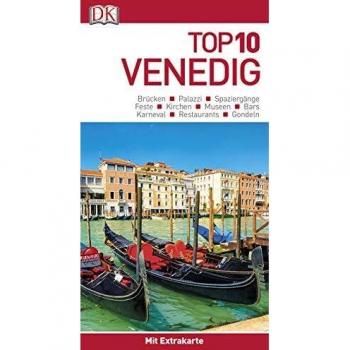 Top 10 Reiseführer Venedig: mit Extra-Karte und kulinarischem Sprachführer zum Herausnehmen