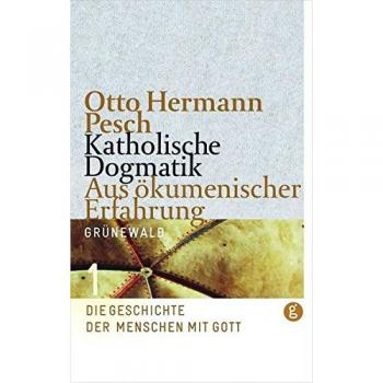 Katholische Dogmatik aus ökumenischer Erfahrung, Bd. 1: Die Geschichte der Menschen mit Gott. 
Teilbd. 2:  Theologische Anthropologie