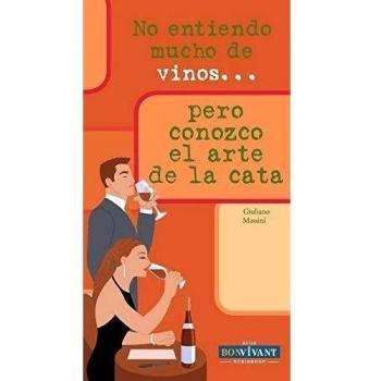 NO ENTIENDO MUCHO DE VINOS PERO DOMINO EL ARTE DE LA CATA