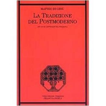 La tradizione del postmoderno. Studi di letteratura italiana