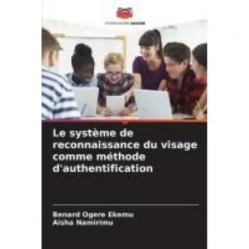 Ogere ekemu, Benard: Le système de reconnaissance du visage comme méthode d'authentification