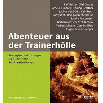 Ralf Besser Abenteuer Aus Der Trainerhölle: Strategien Und Lösungen Für 49 Kritische Seminarsituationen (Beltz Weiterbildung)