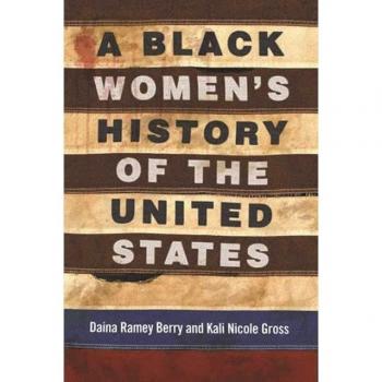 A Black Women's History of the United States, by Daina Ramey Berry