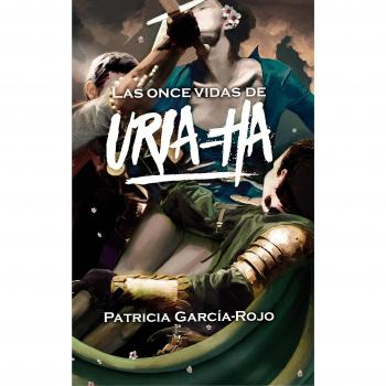 Las once vidas de Uria-ha (Tapa blanda).