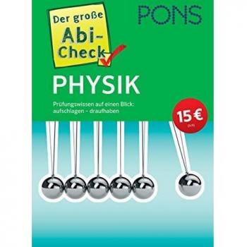 PONS Der große Abi-Check Physik: Prüfungswissen auf einen Blick: aufschlagen