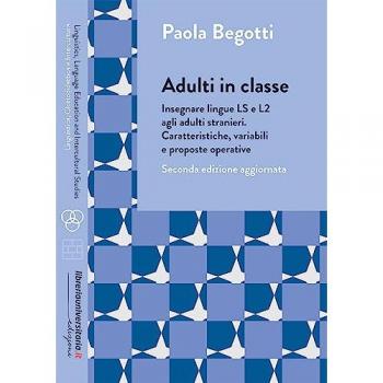 Adulti in classe. Insegnare lingue LS e L2 agli adulti stranieri....