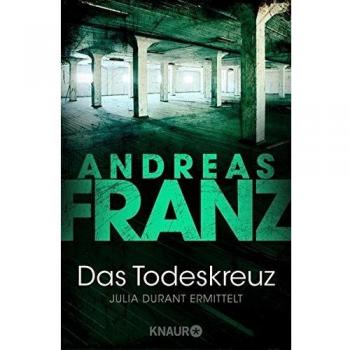 Andreas Franz Das Todeskreuz