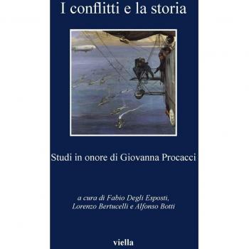 I conflitti e la storia. Studi in onore di Giovanna Procacci