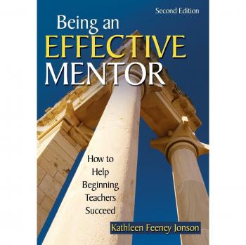 Being an Effective Mentor : How to Help Beginning Teachers Succeed