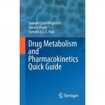 Drug Metabolism and Pharmacokinetics Quick Guide