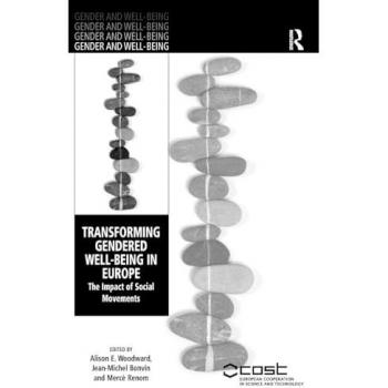 Transforming Gendered Well-Being in Europe: The Impact of Social Movements (Gender and Well-Being)