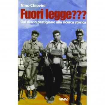 Fuori legge??? Dal diario partigiano alla ricerca storica