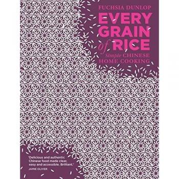 Every Grain of Rice: Simple Chinese Home Cooking