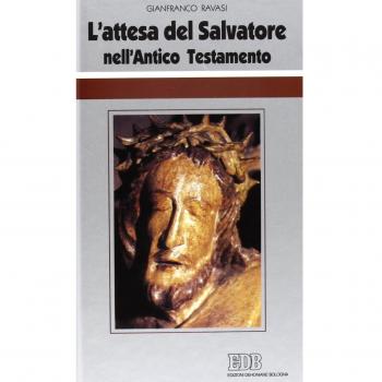 L'attesa del Salvatore nell'Antico Testamento. Ciclo di conferenze