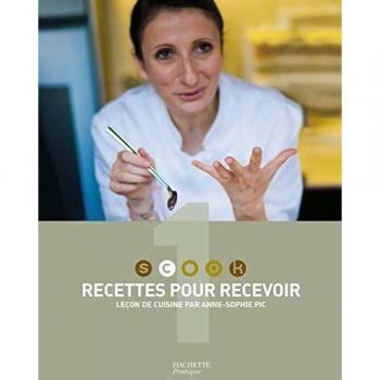 Recettes pour recevoir : Leçon de cuisine par Anne-Sophie Pic