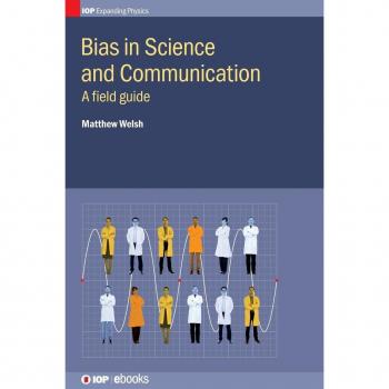 Bias in Science and Communication : A field guide