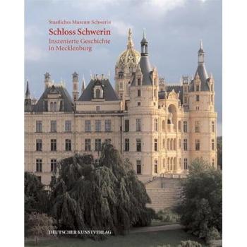 Schloss Schwerin: Inszenierte Geschichte in Mecklenburg