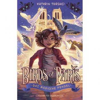 Fischer Sauerländer Birds of Paris – Das magische Pendel
