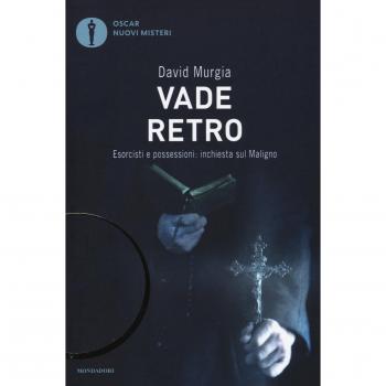 Vade retro. Esorcisti e possessioni: inchiesta sul maligno