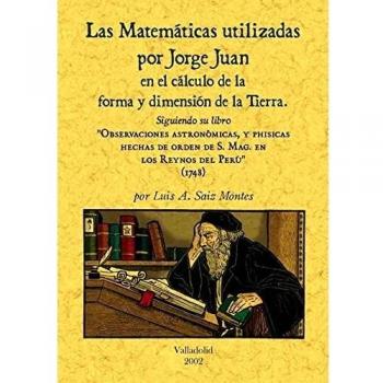 Las matemáticas utilizadas por Jorge Juan en el cálculo de la forma y dimensión 