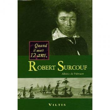 Quand il avait 12 ans, robert surcouf