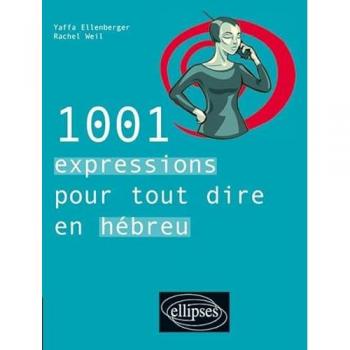 1001 expressions pour tout dire en hébreu