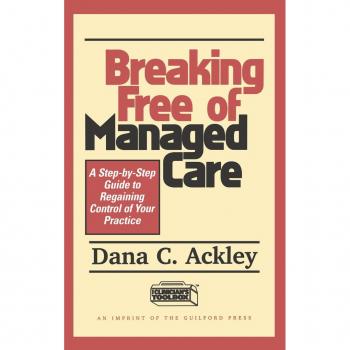 Breaking Free of Managed Care, Clinician¬s Toolbox