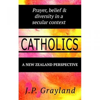 Catholics. Prayer belief & diversity in a secular context. A New Zealand Perspective