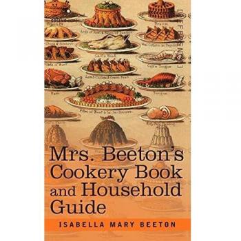 Mrs. Beeton's cookery book and household guide
