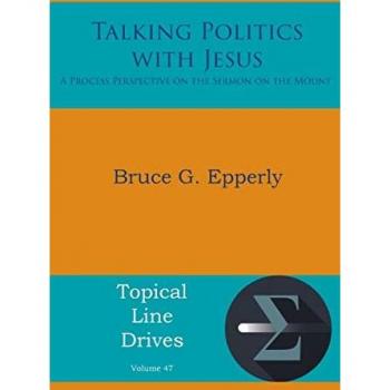 Talking Politics with Jesus: A Process Perspective on the Sermon on the Mount (Topical Line Drives, Band 47)