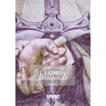 La spada Damasco. La conquista di Toledo e l'orgoglio del suo popolo