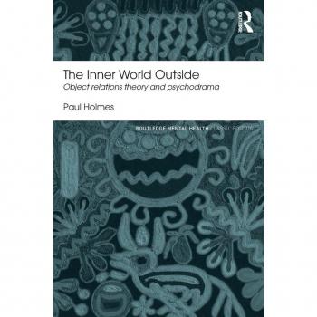 The Inner World Outside: Object Relations Theory and Psychodrama (Routledge Mental Health Classic Editions)