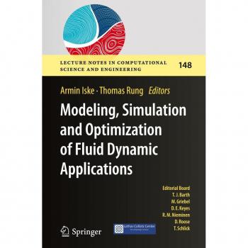 Modeling Simulation and Optimization of Fluid Dynamic Applications