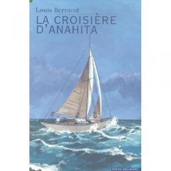 l. Bernicot La Croisière De L'Anahita (Ecrits Sur Mer)