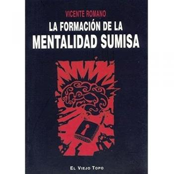 FORMACION DE LA MENTALIDAD SUMISA, LA