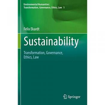 Sustainability: Transformation, Governance, Ethics, Law (Environmental Humanities: Transformation, Governance, Ethics, Law)