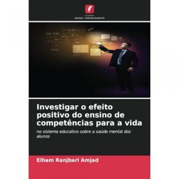 Amjad, Elham Ranjbari: Investigar o efeito positivo do ensino de competências para a vida