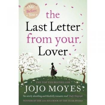 The Last Letter from Your Lover: Now a major motion picture starring Felicity Jo