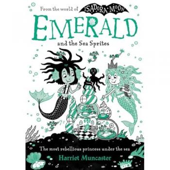 Harriet Muncaster Emerald and the Sea Sprites