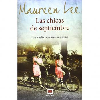 Las chicas de septiembre: Dos familias, dos hijas, un destino. (Tapa blanda).